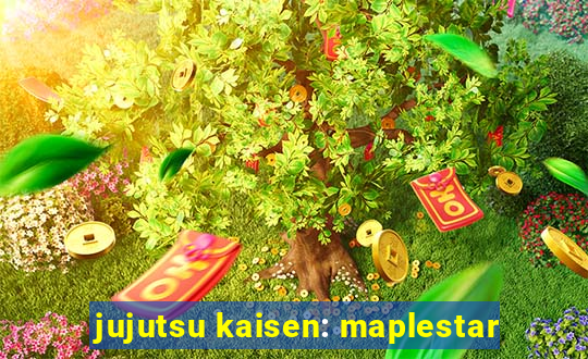 jujutsu kaisen: maplestar